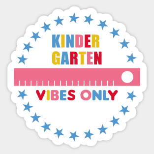 Kindergarten Vibes Only Sticker